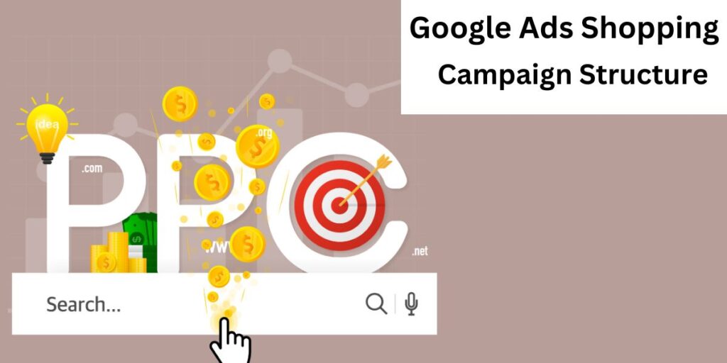 google ads shopping campaign structure